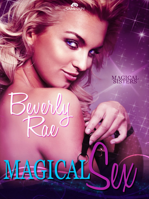 Title details for Magical Sex by Beverly Rae - Available